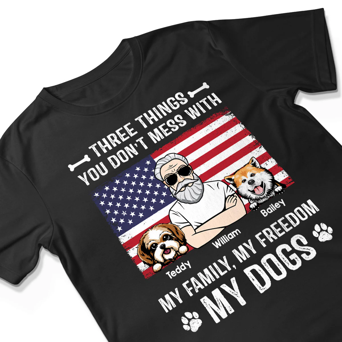 3 Things You Don‘t Mess With My Family My Freedom My Dogs Independence Day 4th Of July Personalized Shirt - Image 3