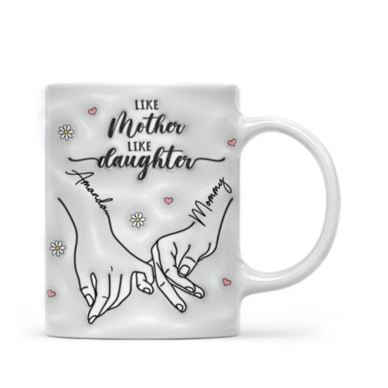 3D Inflated Like Mother Like Daughter Holding Hands Personalized Mug - Image 7