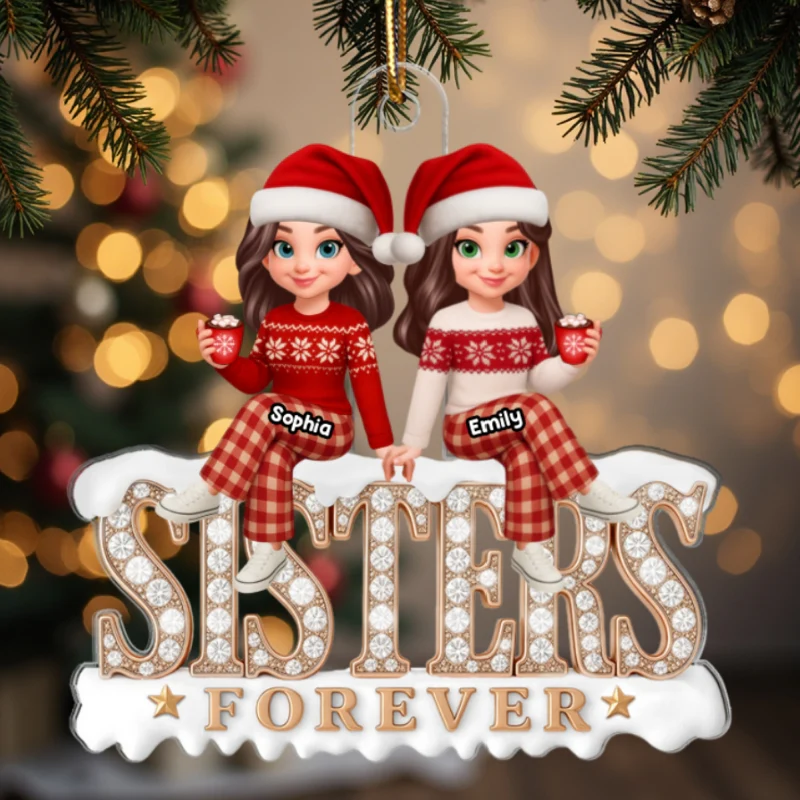 3D Shining Effect Sisters Forever - Personalized Acrylic Ornament - Heartwarming Christmas Gift For Sisters, Matching Ornament For Sisters - Image 12