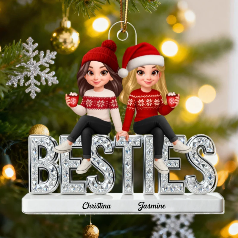 3D Shinning Effect Besties Christmas - Personalized Acrylic Ornament - Heartwarming Christmas Gift For Best Friends, Matching Group Ornaments - Image 16
