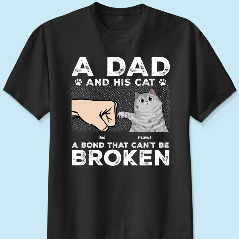 A Dad & His Cat A Bond Can't Be Broken - Personalized Shirt - Father's Day Gift For Cat Dad - Image 11