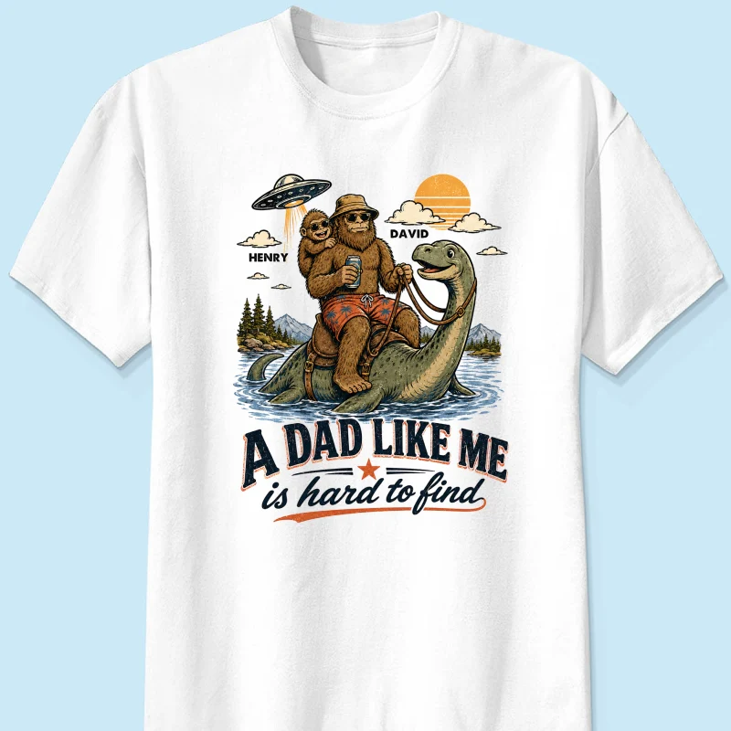 A Dad Like Me is Hard to Find Bigfoot Riding Monster - Personalized Shirt - Father's Day Gift for Dad, Husband - Image 10