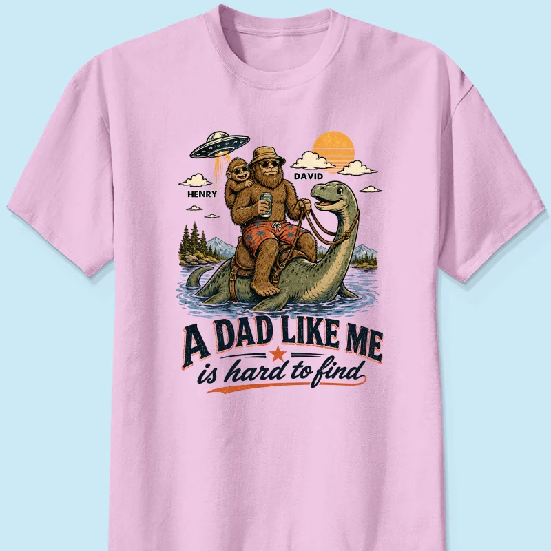 A Dad Like Me is Hard to Find Bigfoot Riding Monster - Personalized Shirt - Father's Day Gift for Dad, Husband - Image 12