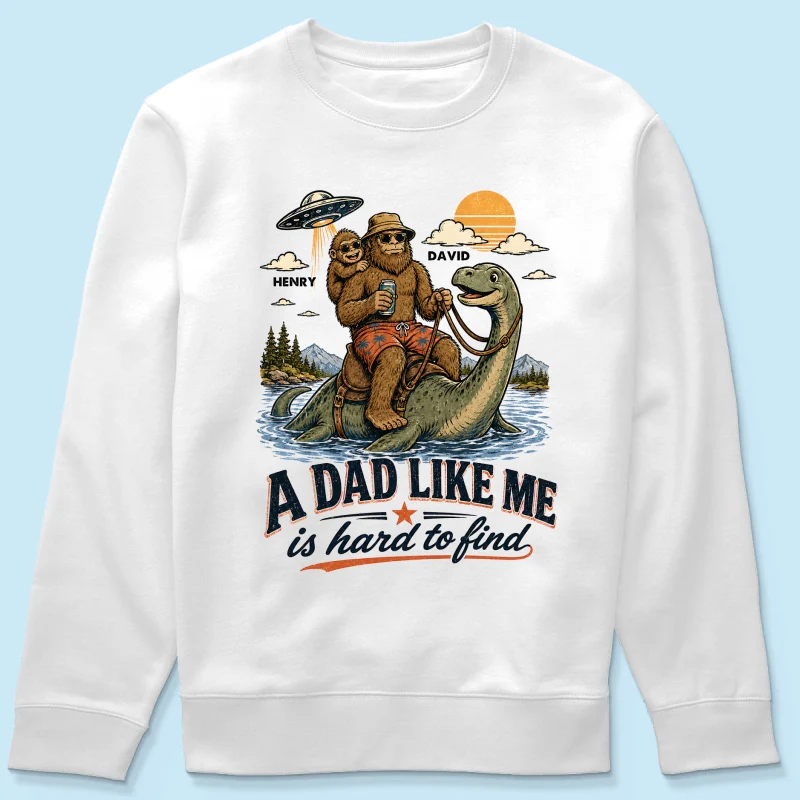 A Dad Like Me is Hard to Find Bigfoot Riding Monster - Personalized Shirt - Father's Day Gift for Dad, Husband - Image 14
