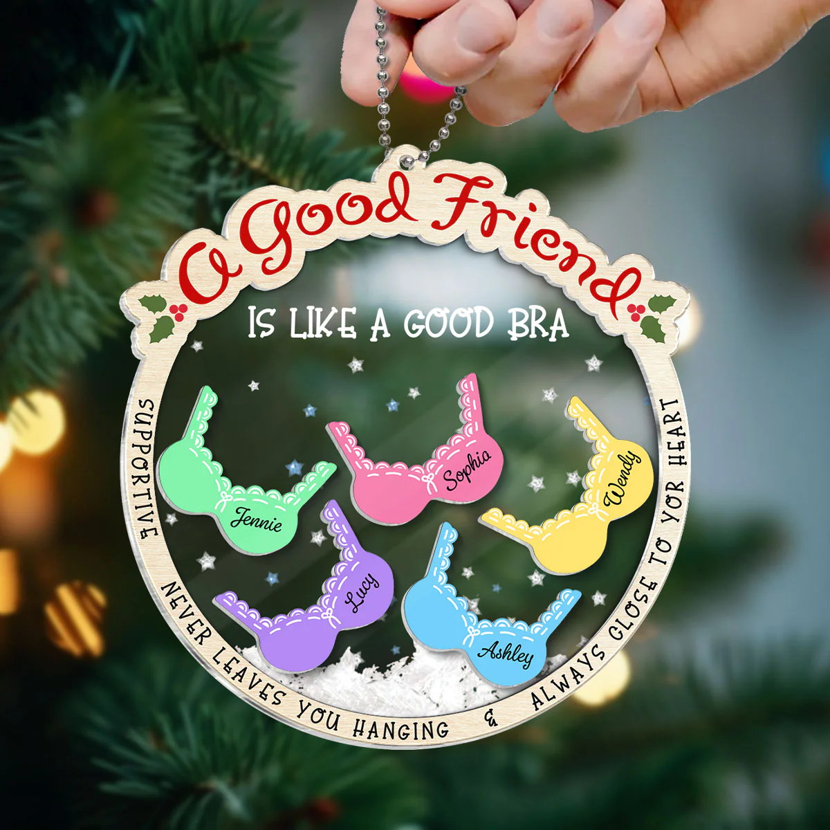 A Good Friend Is Like A Good Bra, Funny Cute Personalized Shaker Ornament For Besties, Sisters - Image 11