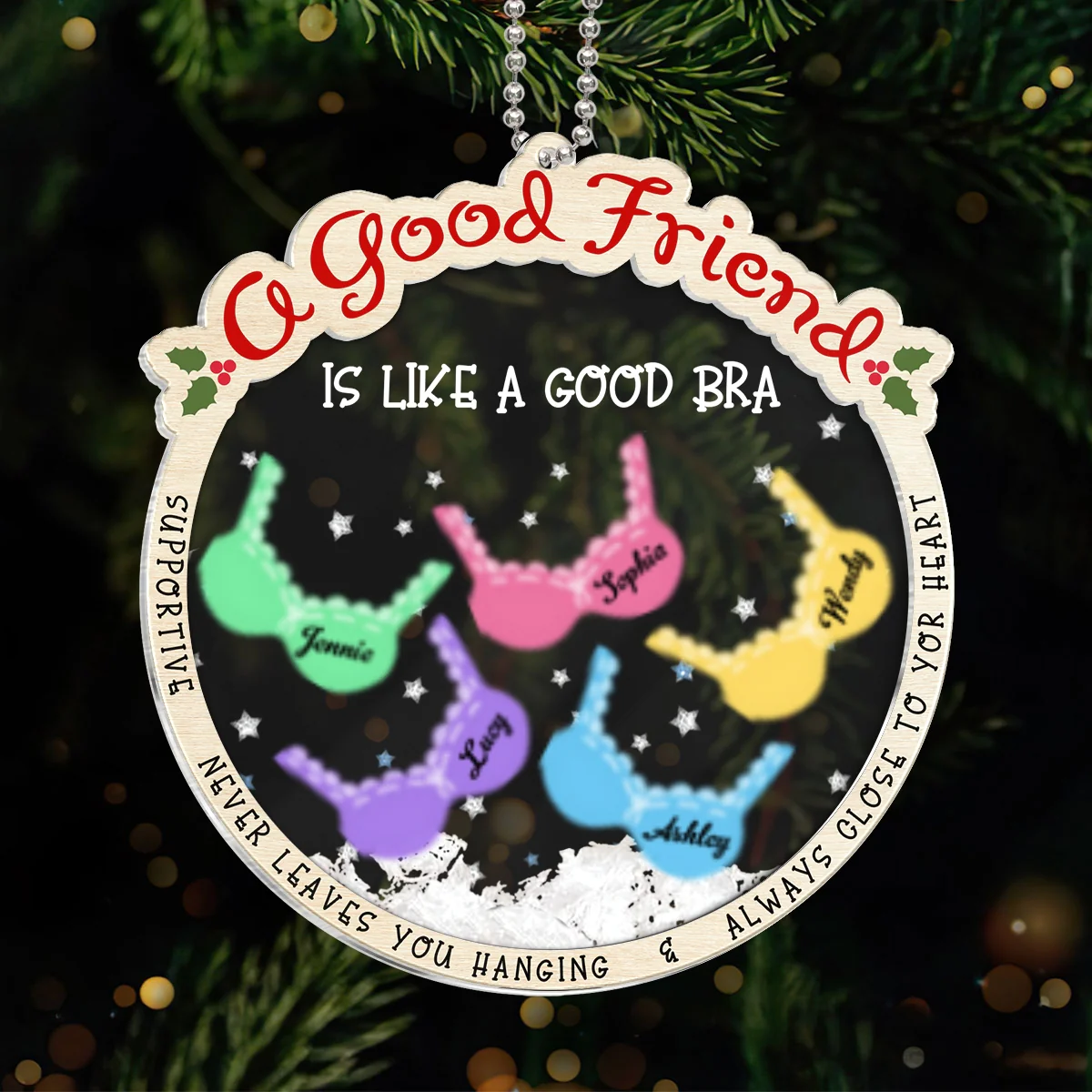 A Good Friend Is Like A Good Bra, Funny Cute Personalized Shaker Ornament For Besties, Sisters - Image 12