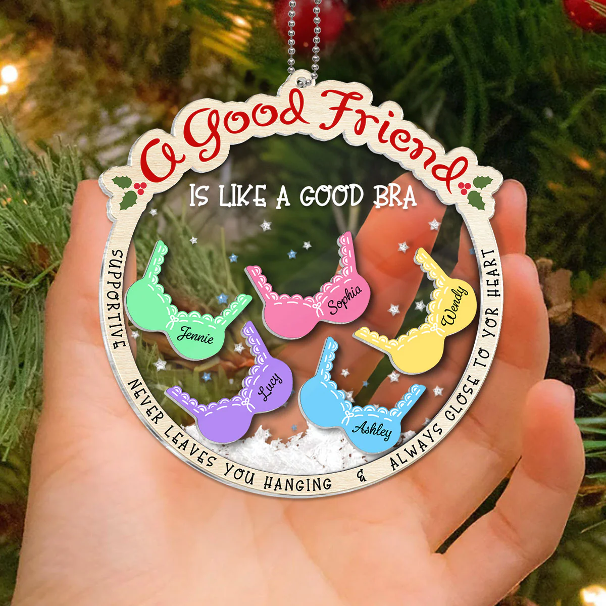 A Good Friend Is Like A Good Bra, Funny Cute Personalized Shaker Ornament For Besties, Sisters - Image 7
