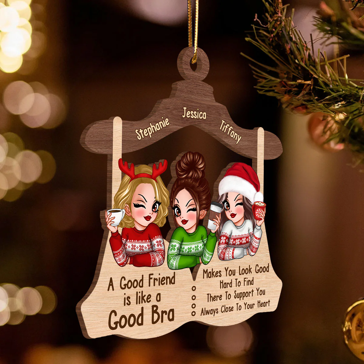 A Good Friend Is Like A Good Bra Personalized Wooden Ornament, Funny Christmas Gift For Besties, Best Friends, Sisters - Image 3