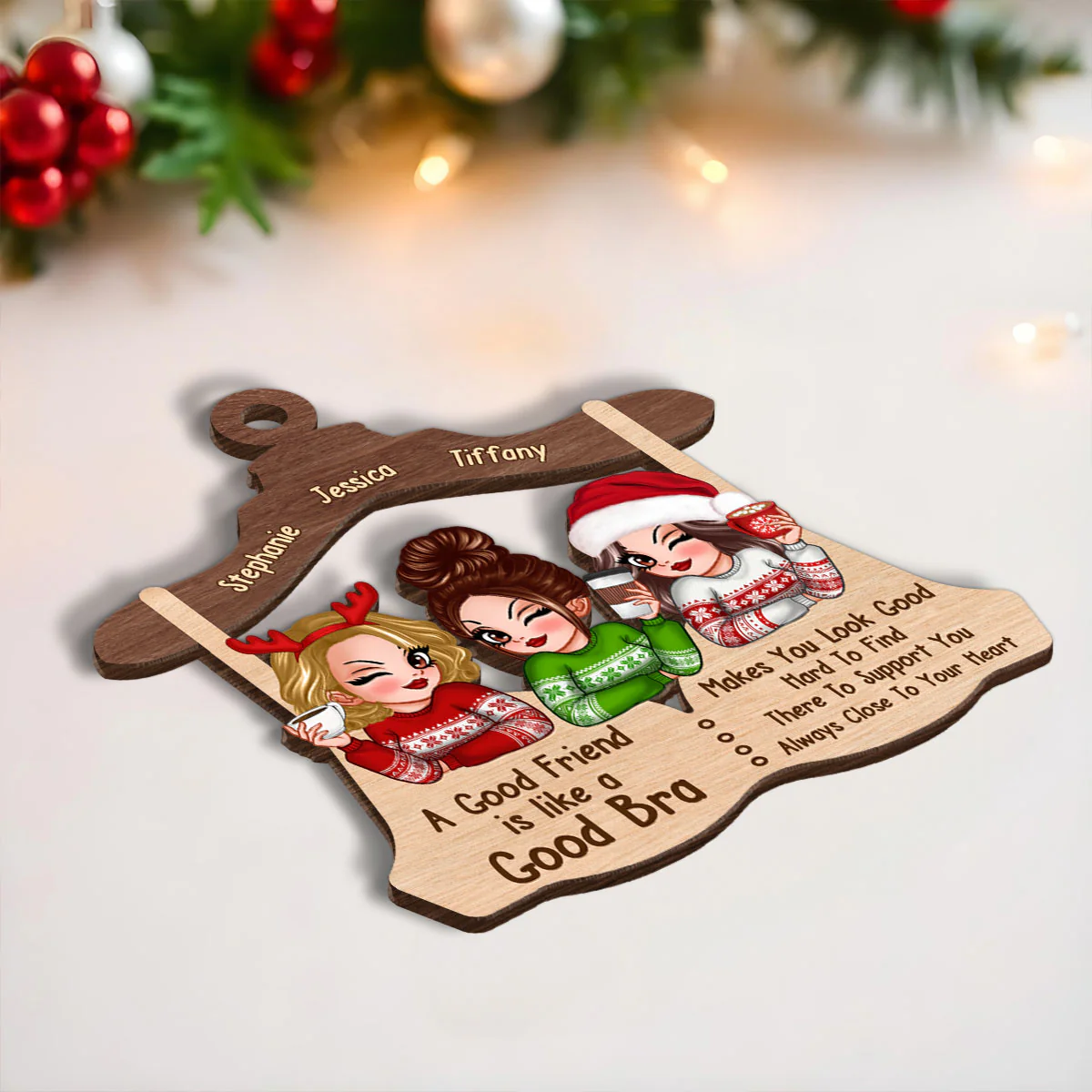 A Good Friend Is Like A Good Bra Personalized Wooden Ornament, Funny Christmas Gift For Besties, Best Friends, Sisters - Image 4