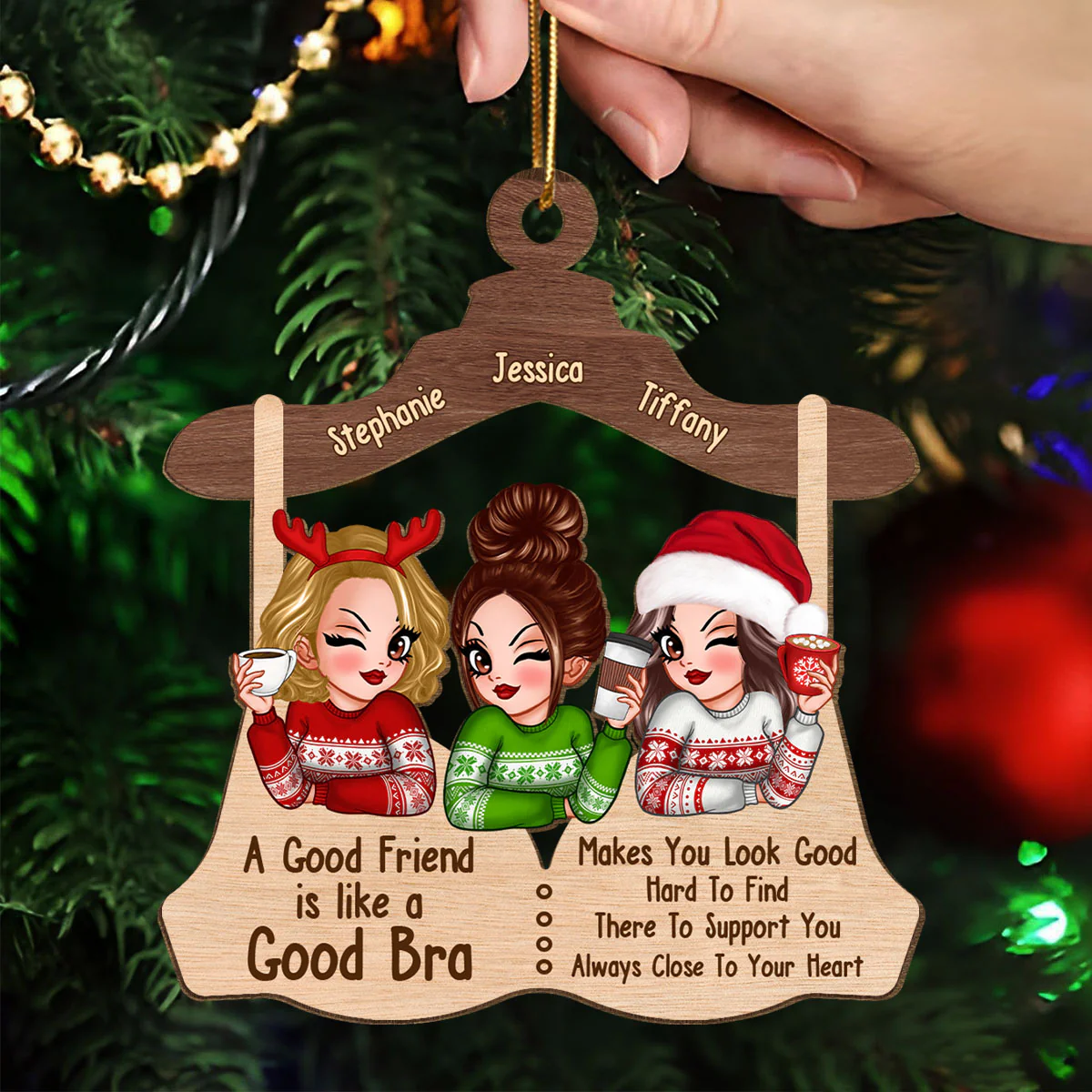 A Good Friend Is Like A Good Bra Personalized Wooden Ornament, Funny Christmas Gift For Besties, Best Friends, Sisters - Image 5