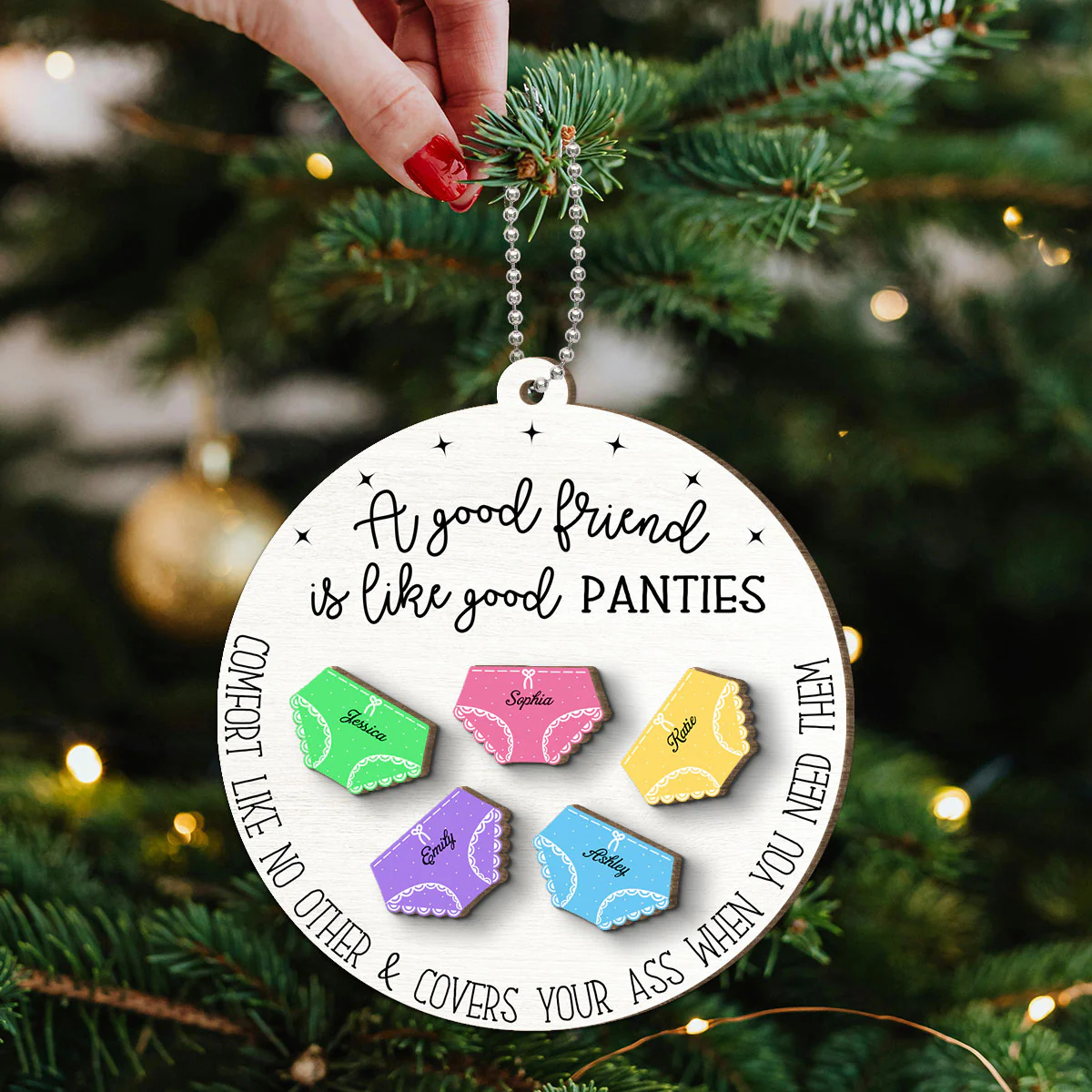 A Good Friend Is Like Good Panties Christmas Personalized 2-Layer Wooden Ornament - Image 5