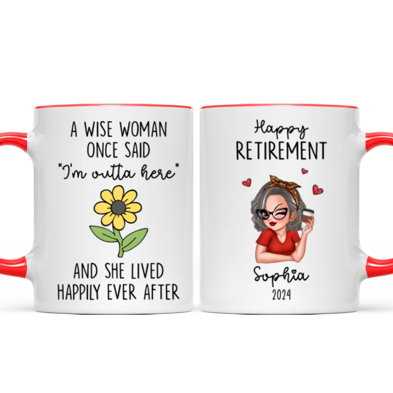 A Wise Woman Once Said I‘m Outta Here Happy Retirement Funny Gift Personalized Mug - Image 10