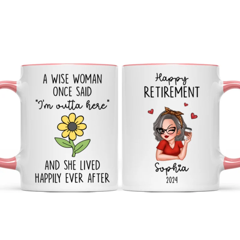 A Wise Woman Once Said I‘m Outta Here Happy Retirement Funny Gift Personalized Mug - Image 12