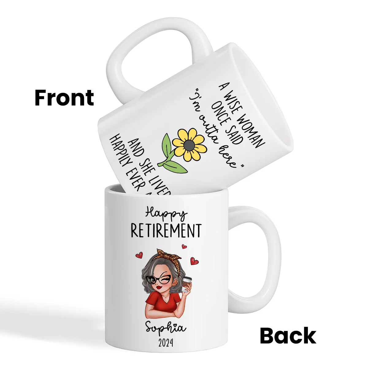 A Wise Woman Once Said I‘m Outta Here Happy Retirement Funny Gift Personalized Mug - Image 3