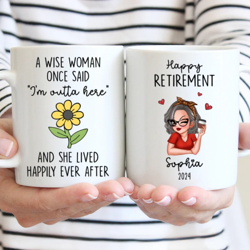 A Wise Woman Once Said I‘m Outta Here Happy Retirement Funny Gift Personalized Mug - Image 7