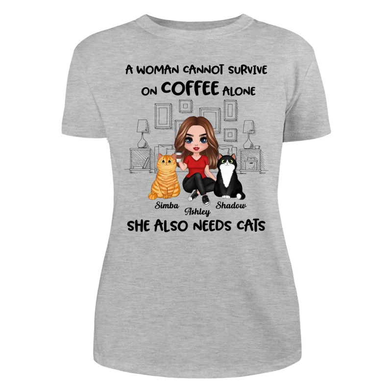 A Woman Cannot Survive On Coffee Alone She Also Needs Cats Personalized Shirt - Image 10