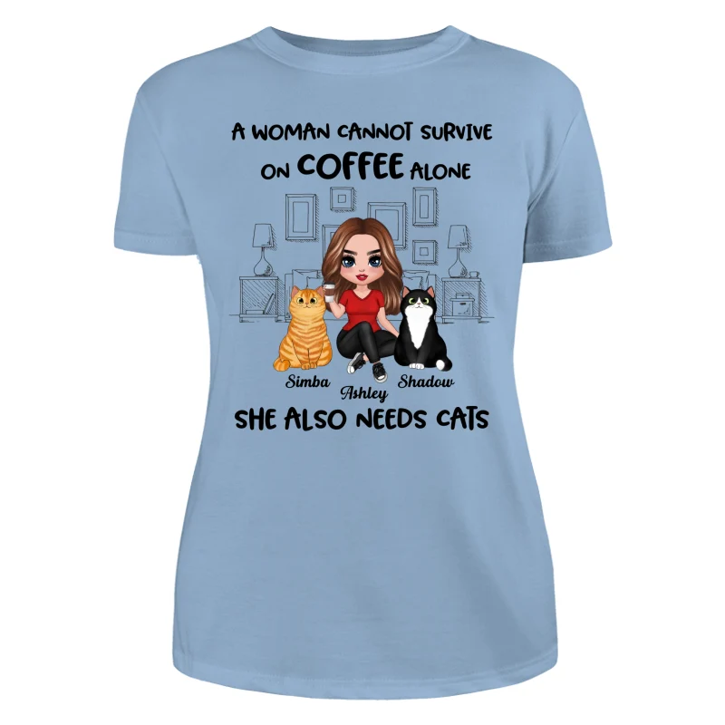 A Woman Cannot Survive On Coffee Alone She Also Needs Cats Personalized Shirt - Image 12