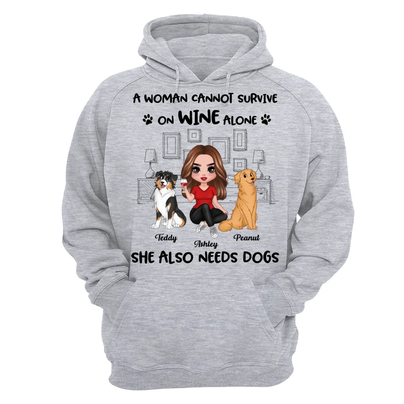 A Woman Cannot Survive On Wine Alone She Also Needs Dogs Personalized Shirt - Image 14