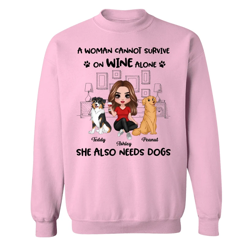 A Woman Cannot Survive On Wine Alone She Also Needs Dogs Personalized Shirt - Image 19
