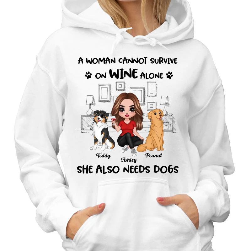 A Woman Cannot Survive On Wine Alone She Also Needs Dogs Personalized Shirt - Image 4
