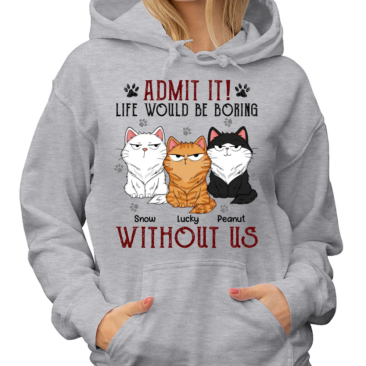 Admit It Life Would Be Boring Without Me Fluffy Cat Funny Expressions Personalized Shirt - Image 4