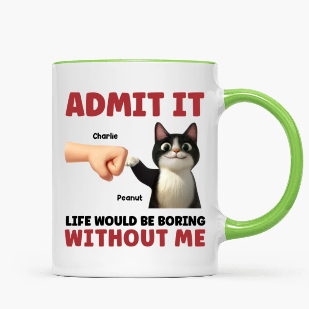 Admit It Life Would Be Boring Without Us Funny Cats Personalized Mug, Gift for Cat Dads - Image 13
