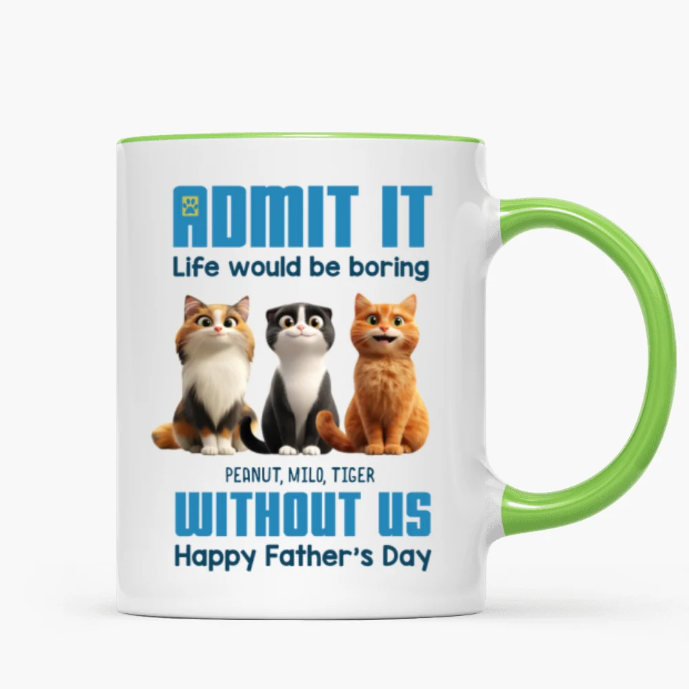 Admit It Life Would Be Boring without us Personalized Mug, Funny Father's Day Gift for Cat Dads - Image 12