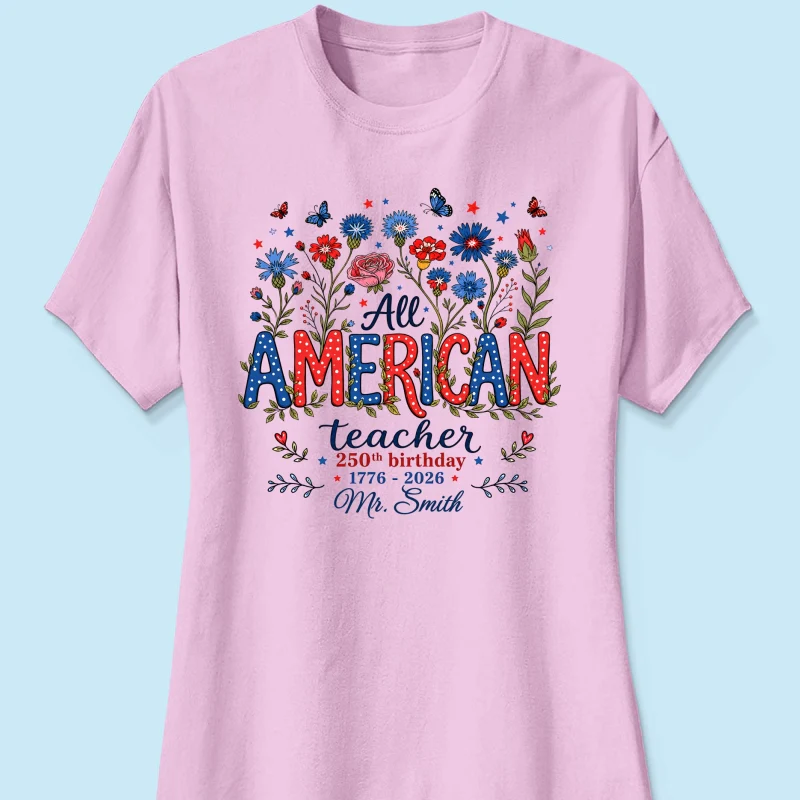 All American Teacher 250th Anniversary - Personalized Shirt - Patriotic USA Shirt, Back to School Tee - Image 15