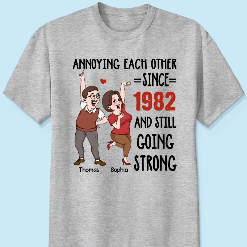 Annoying Each Other And Still Going Strong Funny Gift For Couple Personalized Shirt - Image 8