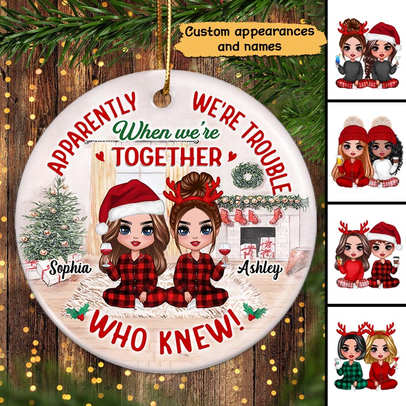 Apparently We‘re Trouble Together Doll Besties Personalized Circle Ornament - Image 2