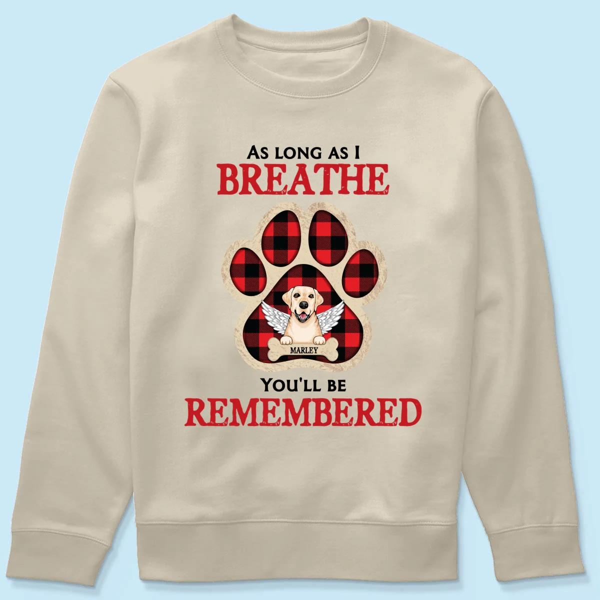As Long As I Breathe You'll Be Remembered Pet Dog Cat Memorial Personalized Shirt - Image 20