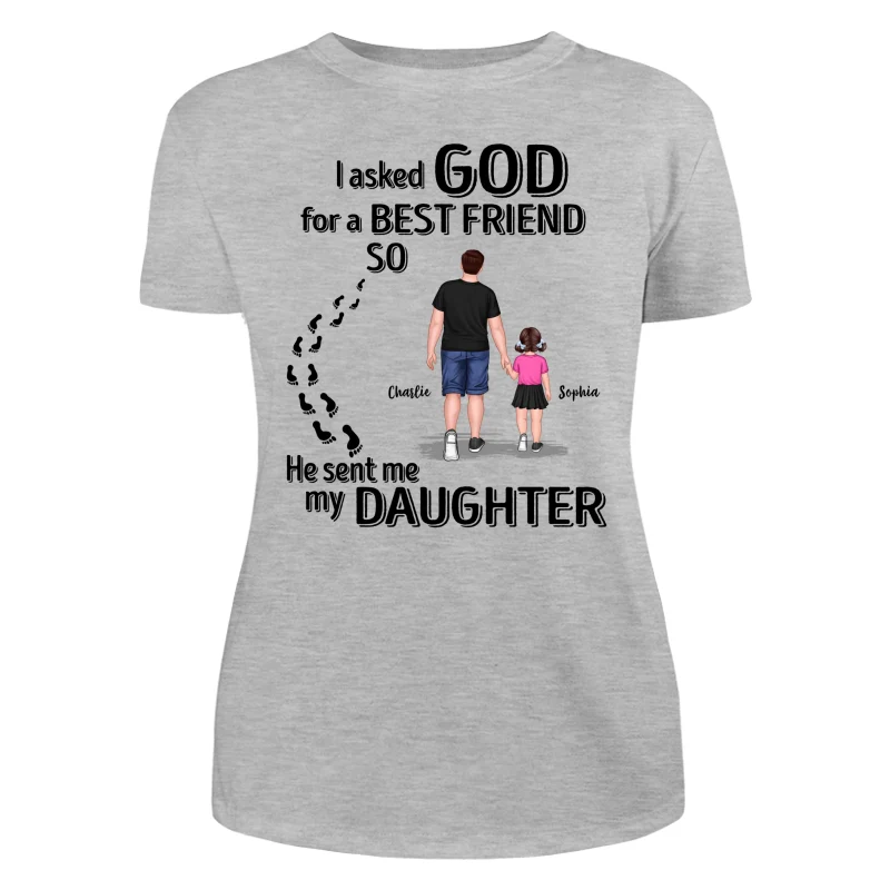 Ask God For A Best Friend He Sent My Son Daughter Personalized Shirt - Image 10