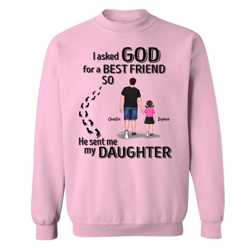 Ask God For A Best Friend He Sent My Son Daughter Personalized Shirt - Image 19