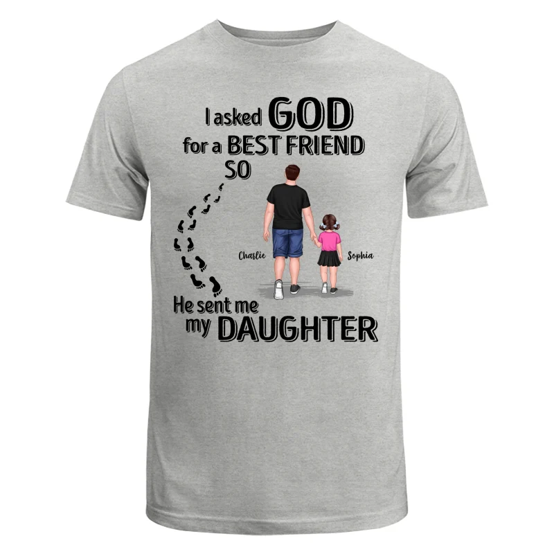 Ask God For A Best Friend He Sent My Son Daughter Personalized Shirt - Image 6