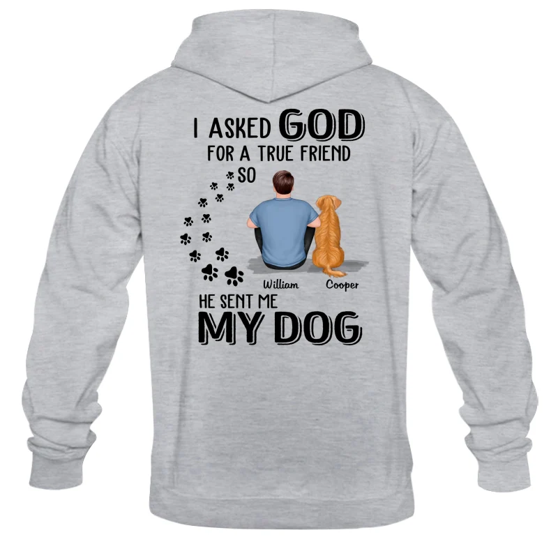 Ask God For True Friend He Sent My Dogs Personalized Shirt [Printed On Back] - Image 16