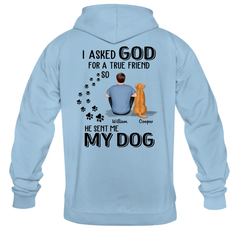 Ask God For True Friend He Sent My Dogs Personalized Shirt [Printed On Back] - Image 18