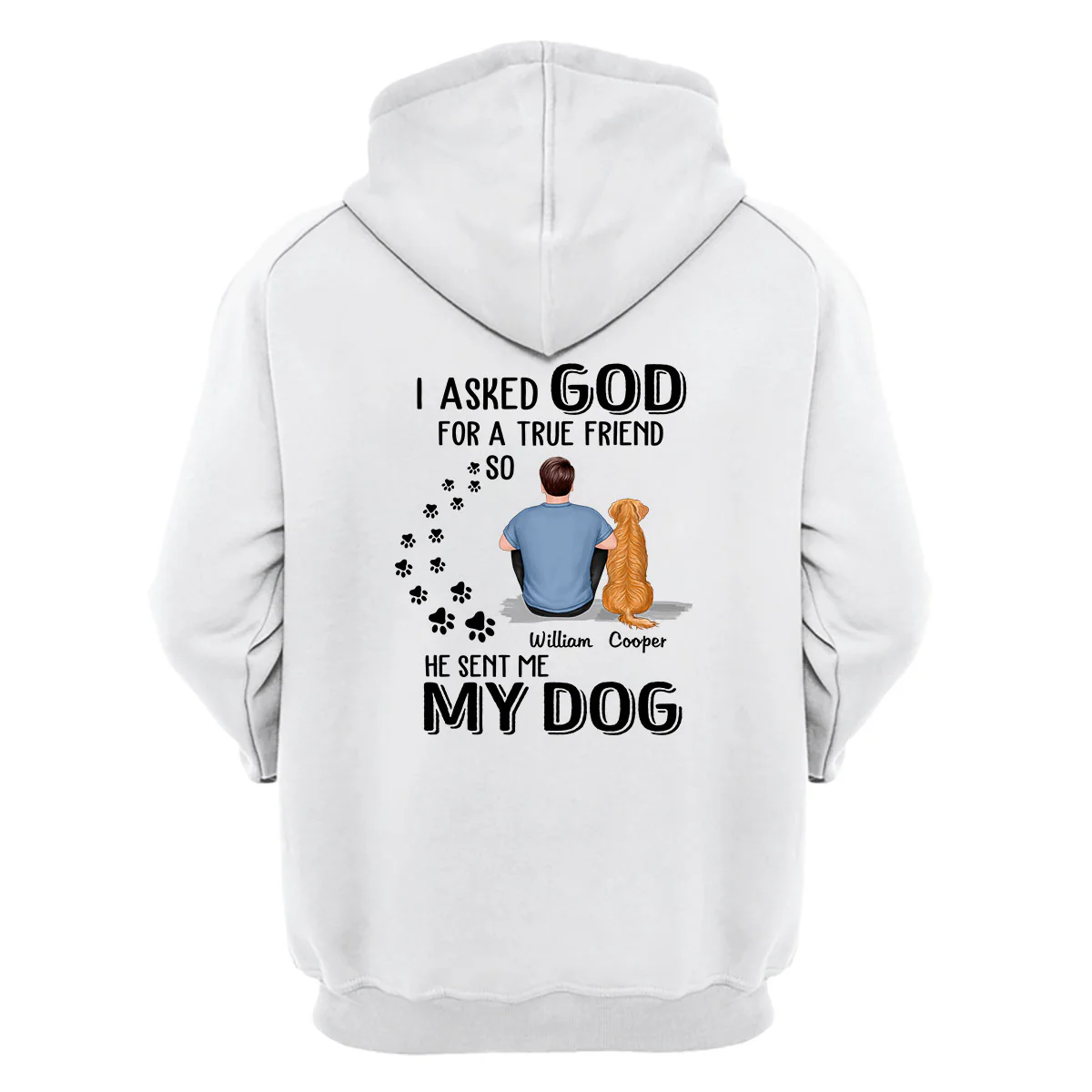 Ask God For True Friend He Sent My Dogs Personalized Shirt [Printed On Back] - Image 3