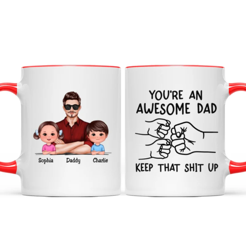 Awesome Dad Keep That Shit Up Personalized Mug, Funny Gift For Dad - Image 11