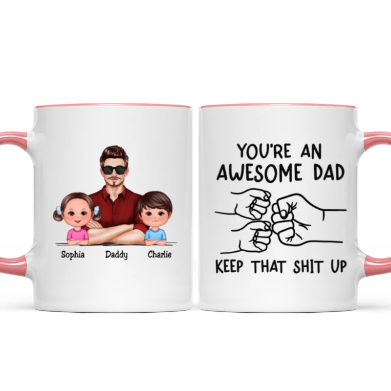 Awesome Dad Keep That Shit Up Personalized Mug, Funny Gift For Dad - Image 13