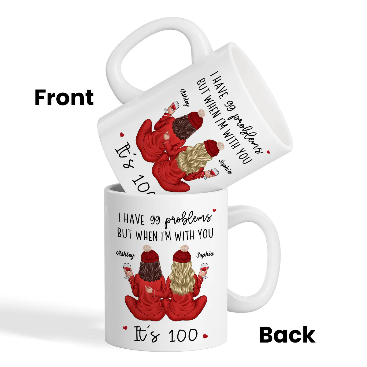 Back View Pajamas Besties I Have 99 Problems With You It's 100 Personalized Mug, Funny Gift For Besties, Best Friends, Sisters - Image 8