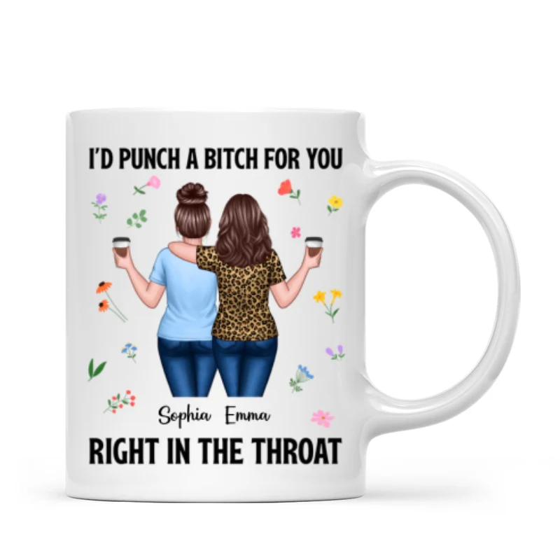 Back View Besties Walking I'd Punch A Bitch For You Personalized Mug, Funny Gift For Best Friends, BFF - Image 8