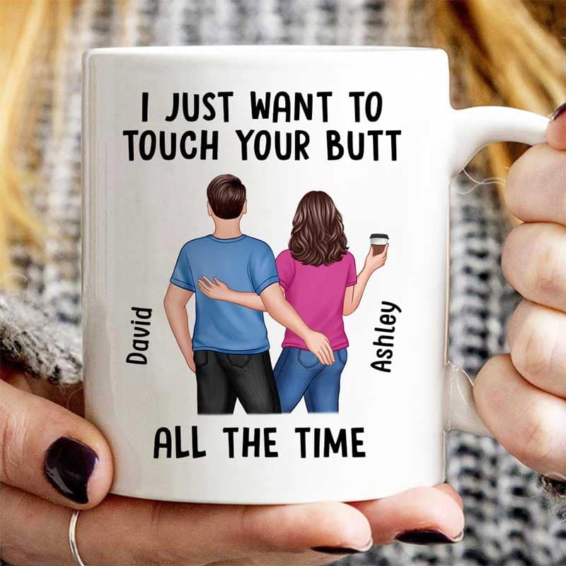 Back View Couple Just Want To Touch Your Butt Funny Anniversary Gift Personalized Mug - Image 2