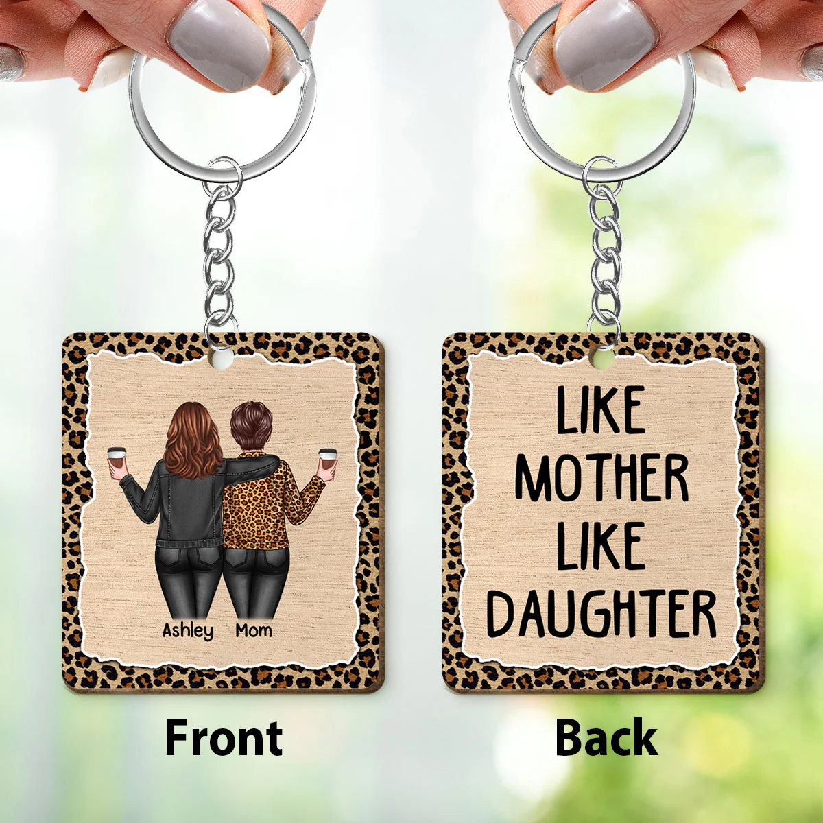 Back View Mom Daughter Like Mother Like Daughter Leopard Pattern Personalized Wooden Keychain - Image 3