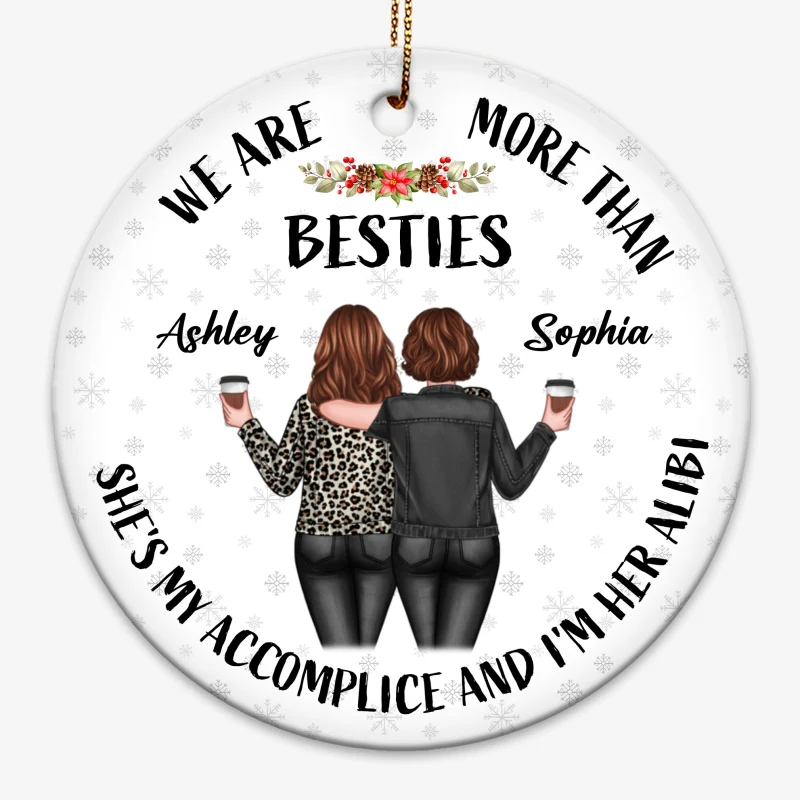 Back View We‘re More Than Besties Accomplice Alibi Personalized Circle Ornament - Image 3