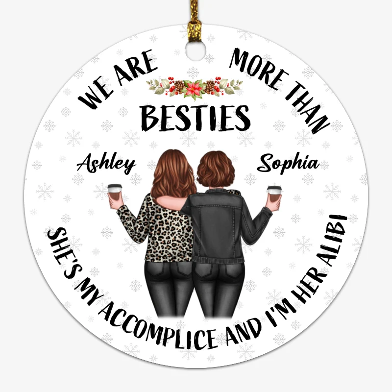 Back View We‘re More Than Besties Accomplice Alibi Personalized Circle Ornament - Image 4
