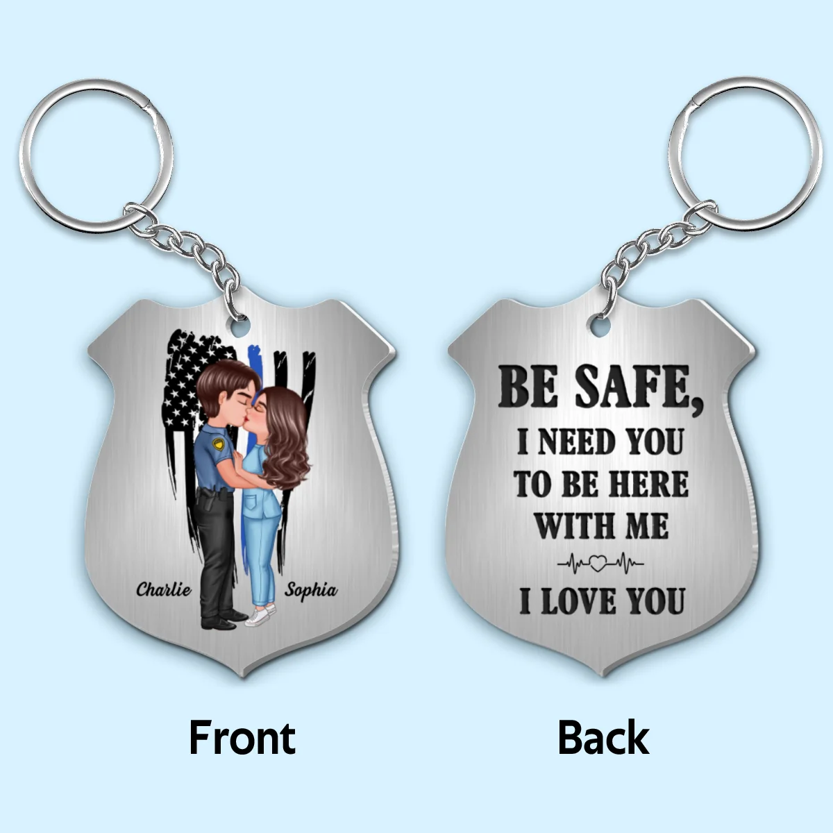 Be Safe I Need You Here With Me Couple Kissing Gift by Occupation Gift For Her Gift For Him Firefighter, Police Officer Personalized Metal Keychain - Image 4