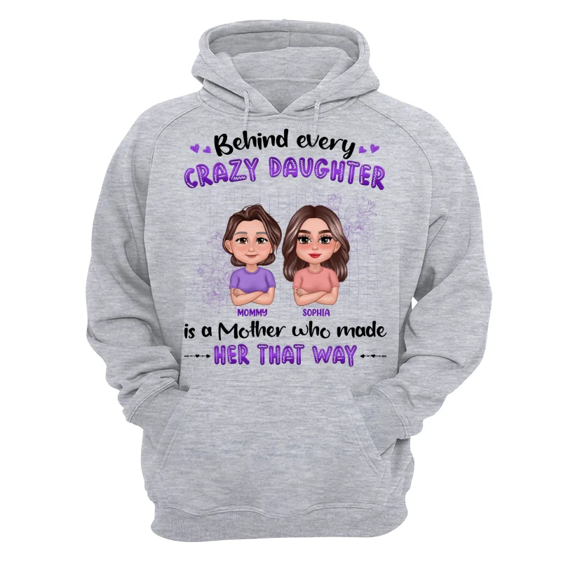 Behind Crazy Daughter Mom Pretty Doll Personalized Shirt - Image 14