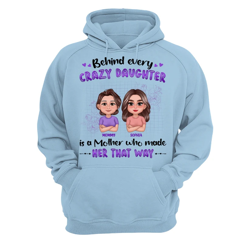 Behind Crazy Daughter Mom Pretty Doll Personalized Shirt - Image 16