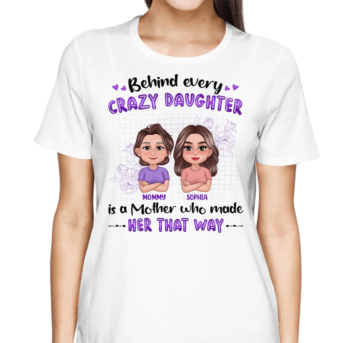 Behind Crazy Daughter Mom Pretty Doll Personalized Shirt - Image 2