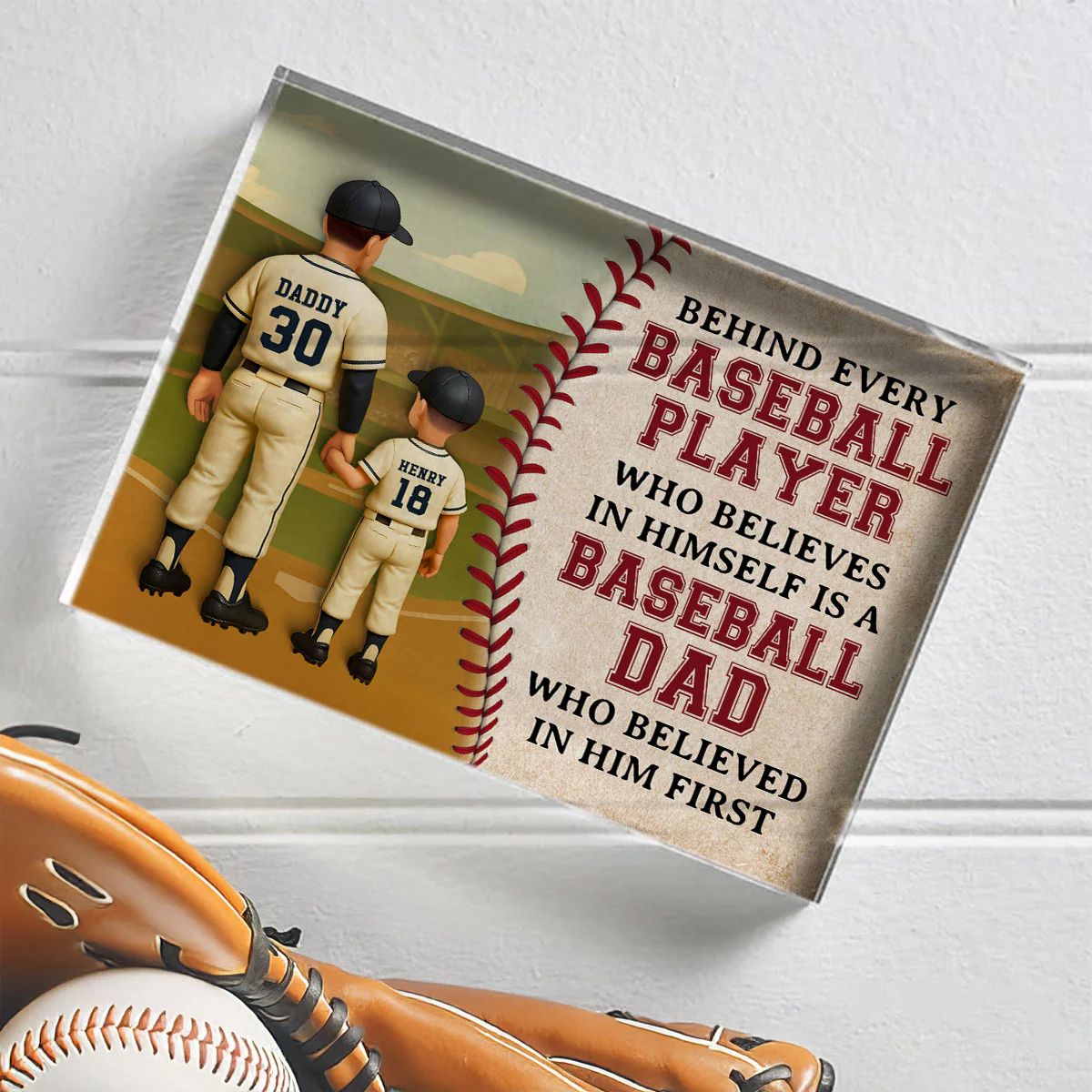 Behind Every Baseball Player Who Believed in himself is a Baseball Dad who Believed in him First Personalized Acrylic Block Plaque, Gift for Dad - Image 3